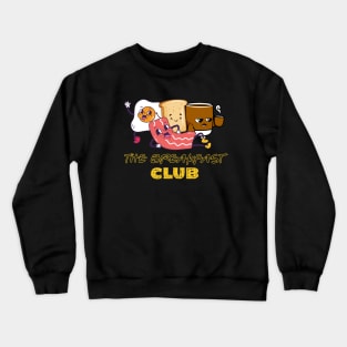 The Real Breakfast club, Bacon, egg, coffee and toast Crewneck Sweatshirt